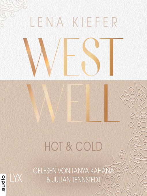 Title details for Westwell--Hot & Cold--Westwell-Reihe, Teil 3 by Lena Kiefer - Available